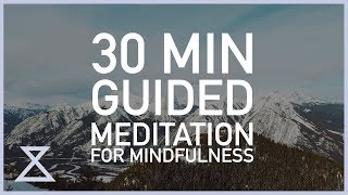 30 Minute Guided Meditation for Mindfulness [upl. by Aramac766]