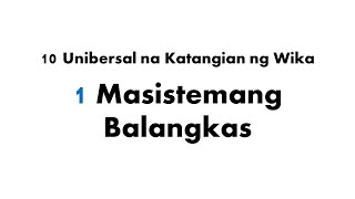 10 Katangian ng Wika Masistemang Balangkas Part 1 [upl. by Sedda946]