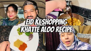 khatte Aloo Chat ki Recipe😋Husband ki Eid ki Shopping [upl. by Elletsyrk278]