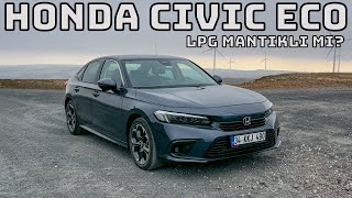 Honda Civic Eco Test Sürüşü  LPGli Civic Hâlâ Mantıklı Mı [upl. by Ahsieyt]