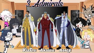 gacha club React to 3 Admirals  Kizaru • Akainu • Aokiji •  Marine Fleet Admirals One piece [upl. by Candice]