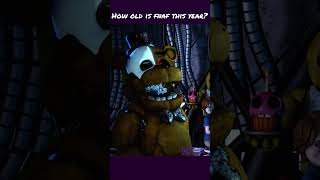 SFMFNAF quotHow old Is FNAF gonna be this yearquot [upl. by Nasas709]