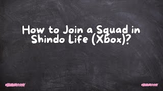 How to Join a Squad in Shindo Life Xbox [upl. by Gee]