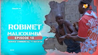 Robinet Malicoumba  EPISODE 18 [upl. by Nalaf]