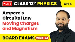 Amperes Circuital Law  Moving Charges and Magnetism  Class 12 Physics Chapter 4  LIVE [upl. by Yrekaz223]