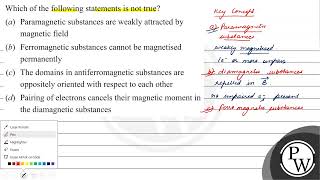 Which of the following statements is not true a Paramagnetic substances are weakly attracted [upl. by Delanie]