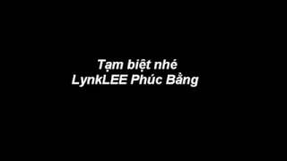 Tạm biệt nhé lyrics  Lynk Lee ft Phúc Bằng [upl. by Oly95]