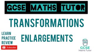 Enlargements  Drawing amp Describing  Transformations  GCSE Maths Tutor [upl. by Isabel]