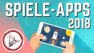 Die besten Spiele Apps 2018 für Android amp iPhone  OwnGalaxy [upl. by Aninotna]