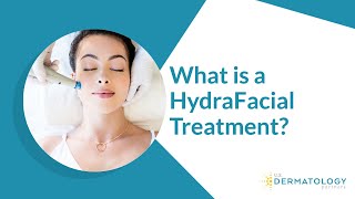 What is a HydraFacial Treatment [upl. by Gaw838]