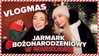 VLOGMAS Jarmark Bożonarodzeniowy w Warszawie [upl. by Ayanet464]