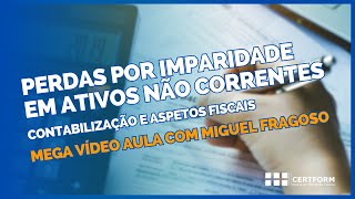 👉 Perdas Por Imparidade em Ativos Não Correntes  Contabilização e aspetos fiscais [upl. by Seidnac]