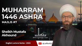 7 Part 2  Importance of the Rituals of Imam Hussain as  Sheikh Mustafa Akhound  English [upl. by Anoyek]