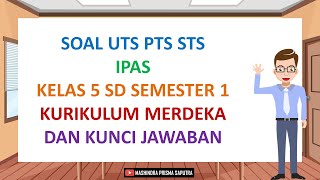 Soal UTS PTS STS IPAS Kelas 5 SD Semester 1 Kurikulum Merdeka dan Kunci Jawaban [upl. by Remy]