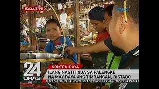 24 Oras Exclusive Ilang nagtitinda sa palengke na may daya ang timbangan bistado [upl. by Oakie]