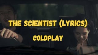 The scientist Lyrics  Coldplay [upl. by Aibsel600]