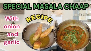 SPECIAL MASALA CHAAP RECIPE WITH ONION AND GARLIC 🔥 [upl. by Danita417]