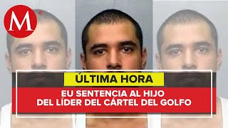 Sentencian al hijo de Osiel Cárdenas Guillén a ocho años de prisión en EU por tráfico de armas [upl. by Doloritas]