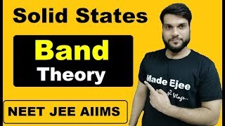 Band Theory for Semi conductors Conductors amp Insulators  Solid States L16  NEET JEE AIIMS [upl. by Efram]