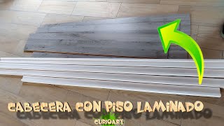 Como hacer una cabecera para cama con sobras Reciclaje piso laminado [upl. by Berthold]