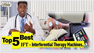 Top 5 Best IFT  Interferential Therapy Machines  2023 [upl. by Cima]