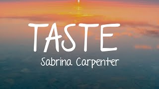 Sabrina Carpenter  Taste Lyrics [upl. by Ahsekim955]