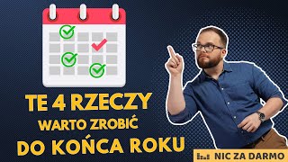 4 rzeczy dla swoich finansów które warto zrobić do końca roku  Nic za darmo 213 [upl. by Halfdan]