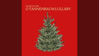 O Tannenbaum Lullaby [upl. by Ahsienet148]