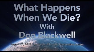 What Happens When We Die  Don Blackwell [upl. by Jollenta]