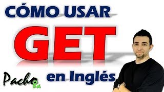 Aprende a usar el verbo GET en inglés con estas 3 bases  Clases inglés [upl. by Severin]