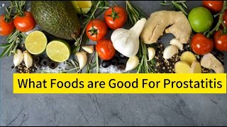 What foods are good for prostatitis [upl. by Alaaj]