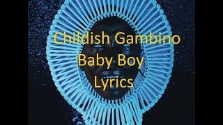 Childish Gambino  Baby Boy  Lyrics [upl. by Derfniw]