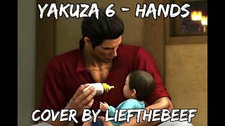 Yakuza 6  Hands Cover [upl. by Euginomod403]