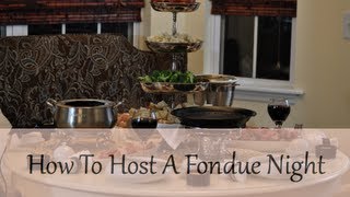 How To Host A Fondue Party [upl. by Cir]