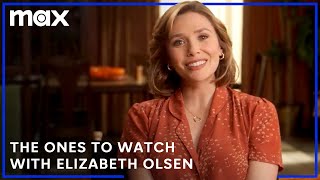 What Elizabeth Olsen Is Currently Watching  The Ones To Watch  Max [upl. by Ithsav851]