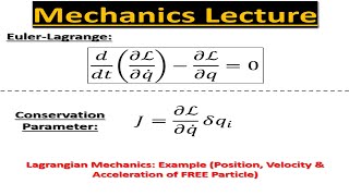 Mechanics Lecture 113 The Free Particle Position amp Velocity using EulerLagrange Equation [upl. by Hazlett]