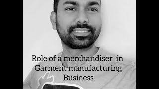 Role of a merchandiser in garment manufacturing business [upl. by Gram]