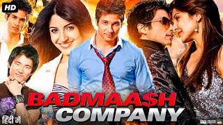 Badmaash Company Full Movie  Shahid Kapoor  Anushka Sharma  Shalini Chandran  Review amp Facts [upl. by Yerggoeg]