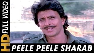 Peele Peele Sharab Hai Peele Manhar Udhas Shabbir Kumar Suresh Wadkar  Ghulami Songs  Mithun [upl. by Riggins22]