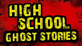 HIGH SCHOOL GHOST STORIES  2 True Ghost Stories [upl. by Crowley]