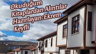 Okuduğum Kitaplardan Alıntılar HazırlayanEkrem Keyfli [upl. by Orella]