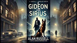 Audiobook A Gideon and Sirius Novel by Alan Russell  A Detective Mystery with a K9 Twist [upl. by Adiarf]