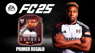 ADAMA TRAORE GRATIS PRIMER REGALO DE EA FC 25 I ¿VALE LA PENA [upl. by Matta]