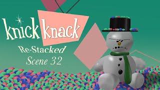 Scene 32 of Knick Knack ReStacked [upl. by Tarrel]