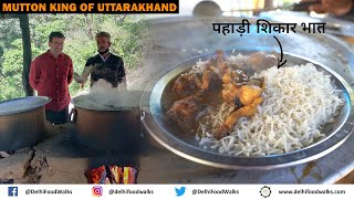 MUTTON KING of Uttarakhand I कुमाऊनीपहाड़ी मटन करी शिकार भात I Ultimate JholTari wala Meat Rice [upl. by Cadmann]