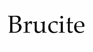 How to Pronounce Brucite [upl. by Eidak594]