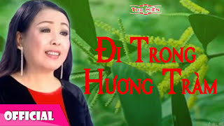 Thu Hiền  Đi Trong Hương Tràm Official Audio [upl. by Keffer900]