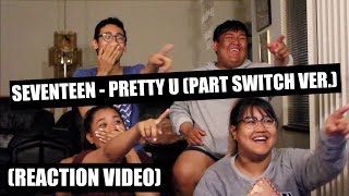 Seventeen  Pretty U 예쁘다 Part Switch Ver  Reaction Video [upl. by Noimad368]