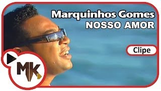 Marquinhos Gomes  Nosso Amor Clipe Oficial MK Music [upl. by Lubbock]