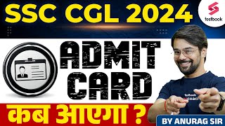 SSC CGL 2024 Admit Card  SSC CGL Admit Card Expected Date  By Anurag Sir [upl. by Candyce]